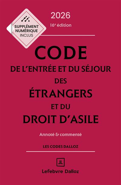 Code de l'entree et du sejour des etrangers et du droit 