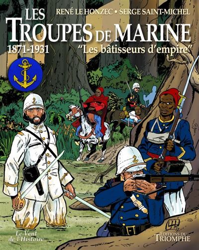 Les troupes de marine tome 2 - les bâtisseurs d'empire