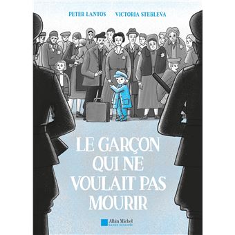 LE GARCON QUI NE VOULAIT PAS MOURIR - 1