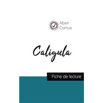 Caligula de Albert Camus (fiche de lecture et analyse complète de l'oeuvre) - 1