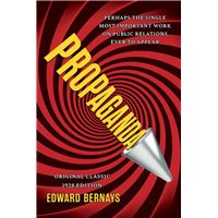 Propaganda (Original Classic 1928 Edition)