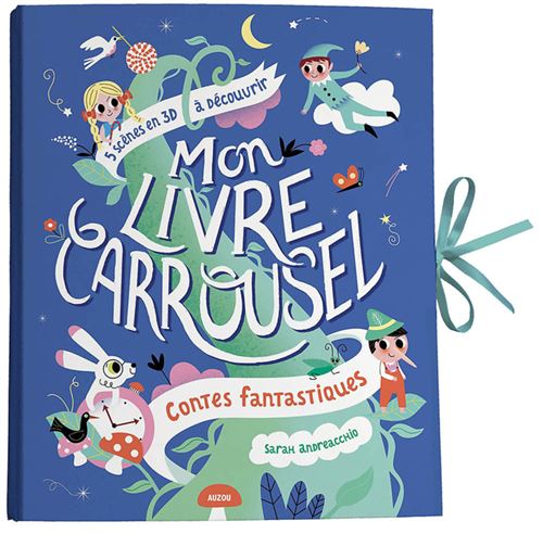 Mon livre carrousel - contes fantastiques - Sarah ANDREACCHIO (KERNER) - relié