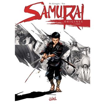 Samuraï Origines - Takeo : Samurai Origines T01 - Takeo
