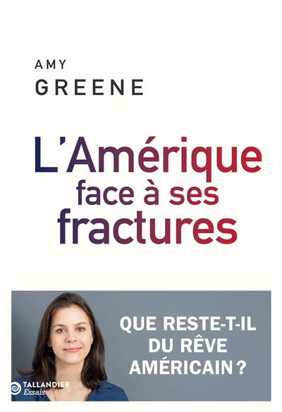 L'Amérique face à ses fractures : Que reste-t-il du rêve américain ? - Amy Greene (2024)