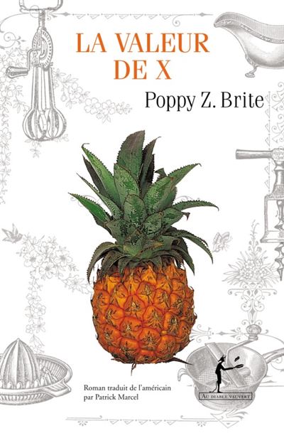 La valeur de X - Poppy Z. Brite - Au diable vauvert - broché - Roman
