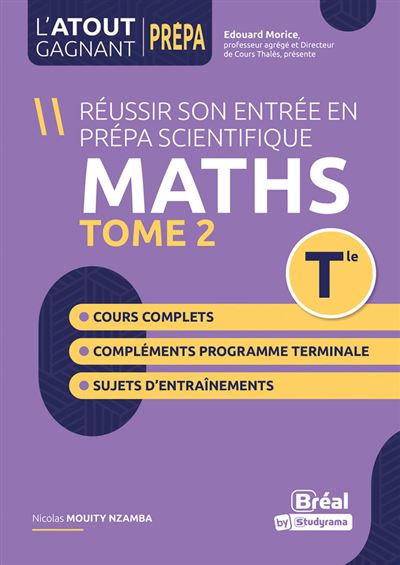 Réussir son entrée en prépa scientifique Maths - Tome 2 - Tle Conforme au nouveau programme - Nicolas Mouity Nzamba - Bréal - broché - Scolaire / Universitaire
