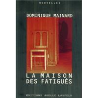 La Maison des Fatigués