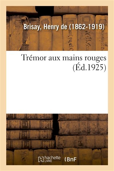 Trémor aux mains rouges - Henry Brisay - broché
