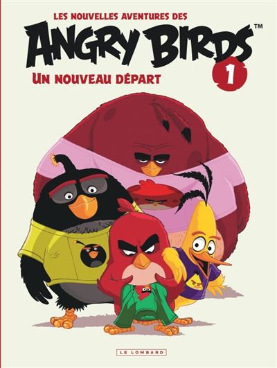 Les Nouvelles Aventures Des Angry Birds - Tome 01 - Un nouveau départ