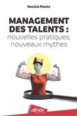 Management des talents : nouvelles pratiques, nouveaux mythes