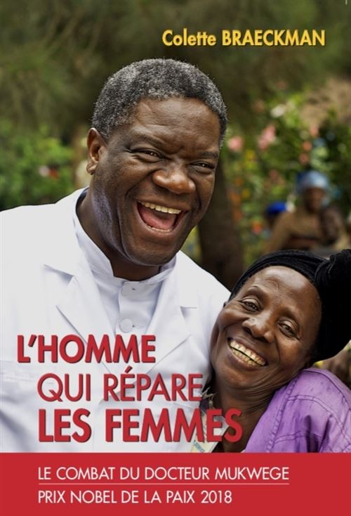 L'homme qui répare les femmes : le combat du docteur Mukwege - Colette Braeckman - Poche