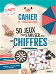 Cahier de vacances senior spécial jeux de chiffres