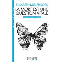 La Mort est une question vitale (Espaces Libres - Psychologie)