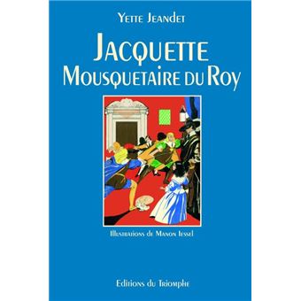 Jacquette, mousquetaire du Roy - 1