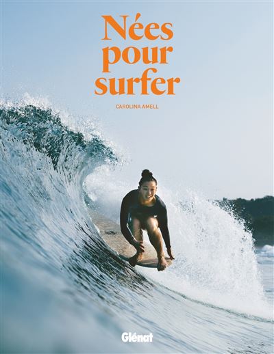 Nées pour surfer - Carolina Amell - cartonné