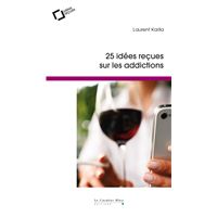 Idees recues sur les addictions