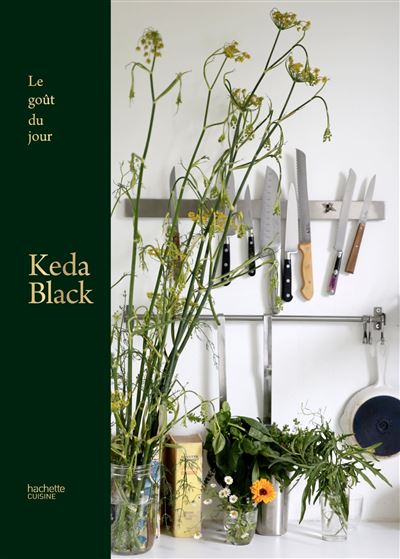 Le goût du jour - Kéda Black - Hachette Pratique - relié - Beau livre