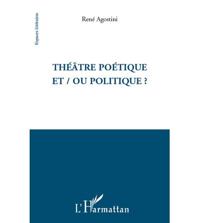 Theatre poetique et / ou politique ?