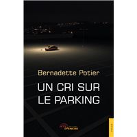 Un cri sur le parking