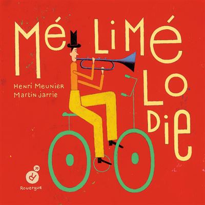 Méli mélodie - Henri Meunier - cartonné