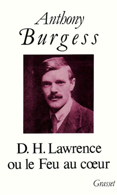 D.h.lawrence ou le feu au coeur - Anthony Burgess - broché