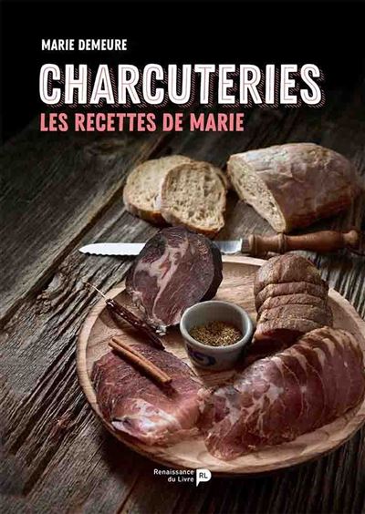Charcuteries : les recettes de Marie - Marie Demeure - broché