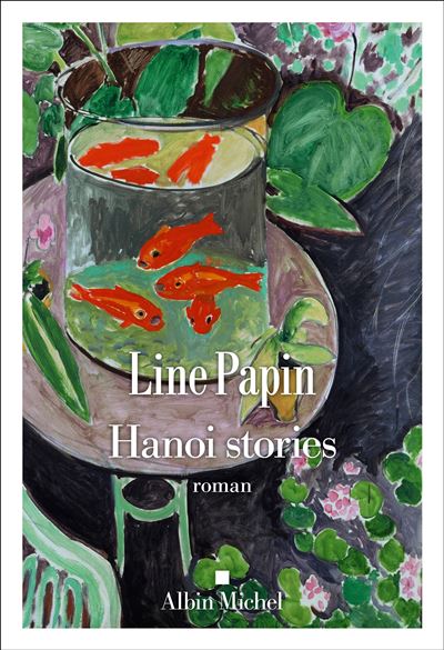 Hanoi stories - Line Papin - Albin Michel - broché - Roman