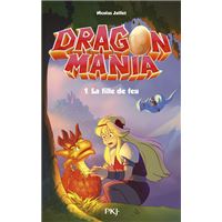 Dragon Mania - tome 01 La fille de feu