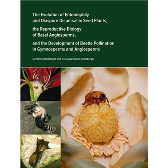 The Evolution of Entomophily and Diaspore Dispersal in Seed Plants, the ...