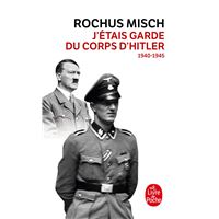 J'étais le garde du corps d'Hitler