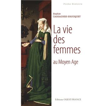 La vie des femmes au Moyen Age - 1