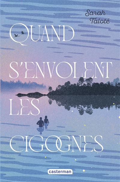 Quand s'envolent les cigognes - Sarah Taloté (2025)