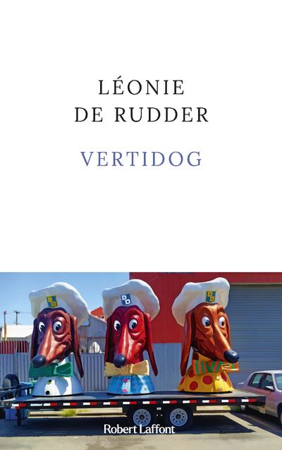 Vertidog - Léonie De Rudder - Robert Laffont - broché - Roman - Robert Laffont