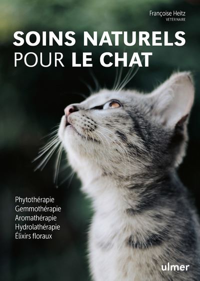Soins naturels pour le chat - Françoise Heitz - Eugen Ulmer Eds - broché - Guide
