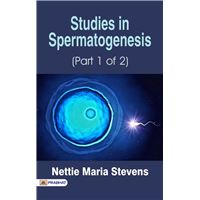 Studies in Spermatogenesis (Part 1 of 2)