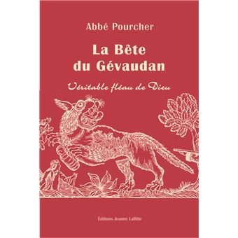 Histoire de la bête du Gévaudan - véritable fléau de Dieu - 1