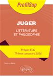 Littérature, philosophie, culture générale. Prépa ECG. Thème concours 2026.