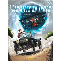 Les Ailes du temps - Tome 2 - Le temps de l’affrontement