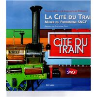 La cite du train - musee du patrimoine sncf