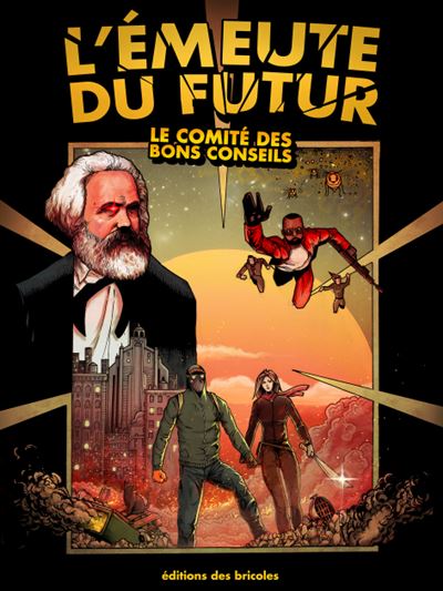 L'émeute du futur -  Comité des bons conseils - broché