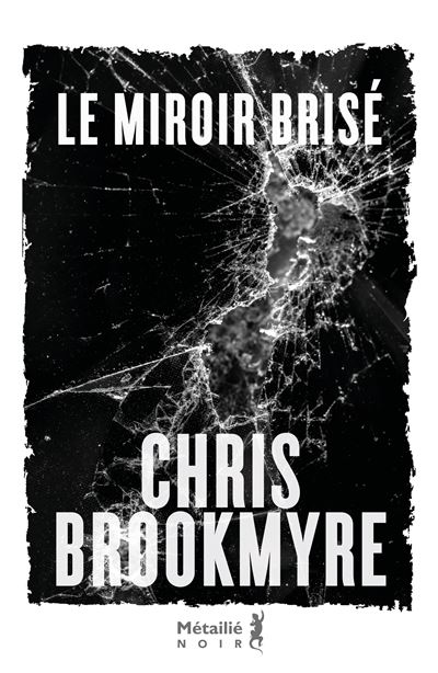 Le Miroir brisé - Chris Brookmyre (2026)