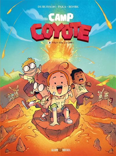 Camp Coyote - tome 3 - Tout fou, le camp !