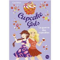 Cupcake Girls - Tome 9 : Cupcake Girls - tome 9 La guerre des cupcakes