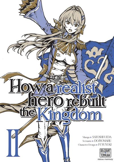 How a Realist Hero Rebuilt the Kingdom T02 -  Dojyomaru - Delcourt - ebook (ePub illustré) - Manga