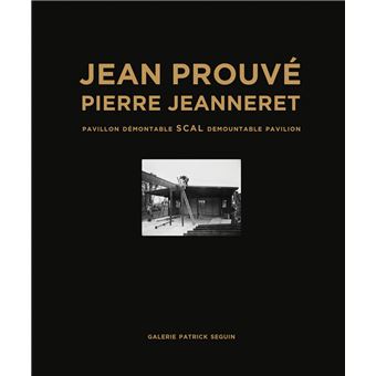 Jean ProuvE - Pierre Jeanneret Pavillon DEmontable SCAL 1940 /franCais/anglais - 1
