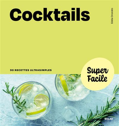Cocktails - Super Facile
