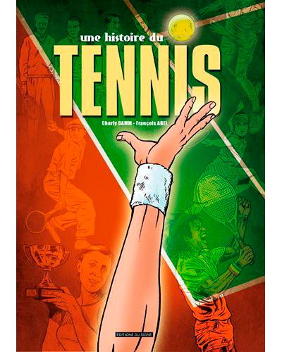 Une Histoire du Tennis