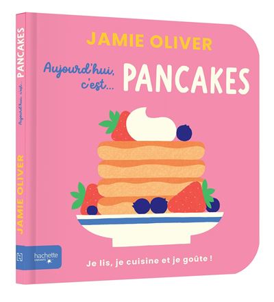 Aujourd'hui c'est pancakes par Jamie Oliver