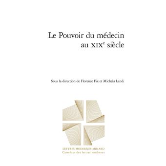 Le Pouvoir du médecin au XIXe siècle - 1