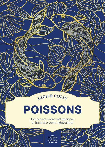 Poissons - Les couleurs du zodiaque - Didier Colin - First - broché - Guide - First